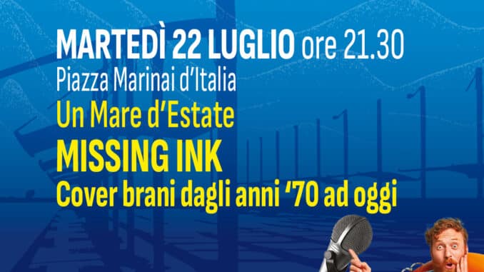Martedì 22 luglio Missing ink